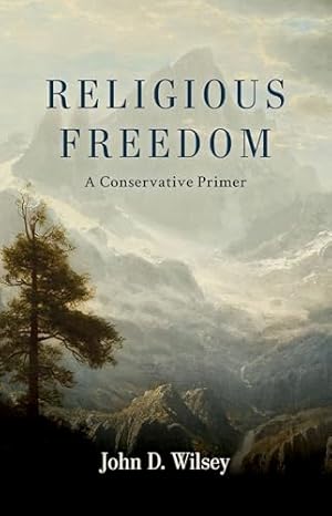 Book cover Religious Freedom: A Conservative Primer