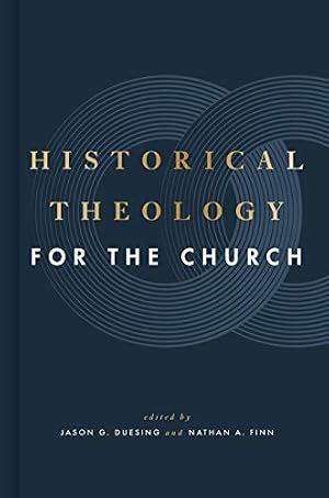 Book cover Historical Theology for the Church