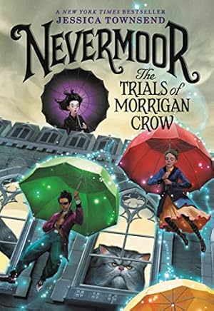 Book cover Nevermoor: The Trials of Morrigan Crow