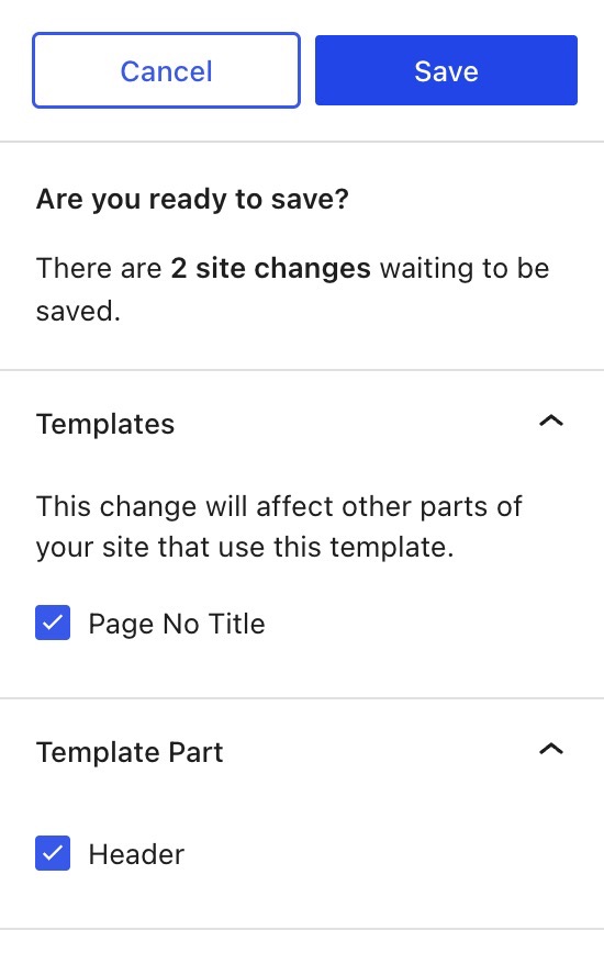 The Templates and Template Parts that will be affected by saving changes in the Template Editor.
