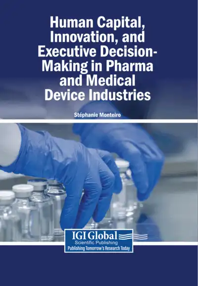 Human Capital, Innovation, and Executive Decision-Making in Pharma and Medical Device Industries