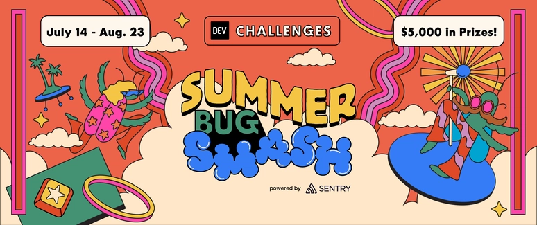 DEV's Big Summer Bug Smash powered by Sentry